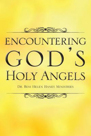 Book Encountering God's Holy Angels Dr Bess Helen Haney Ministries