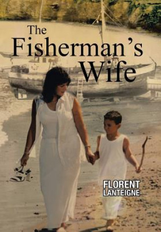 Buch Fisherman's Wife Florent Lanteigne