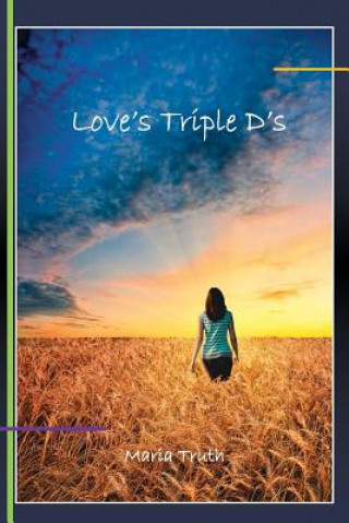 Könyv Love's Triple D's Maria Truth