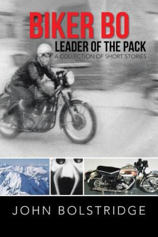 Kniha Biker Bo Leader of the Pack John Bolstridge