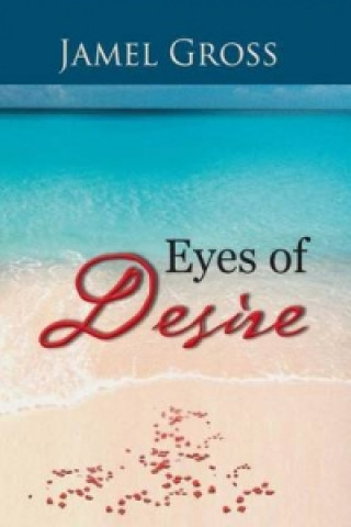 Könyv Eyes of Desire Jamel Gross
