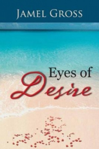 Könyv Eyes of Desire Jamel Gross