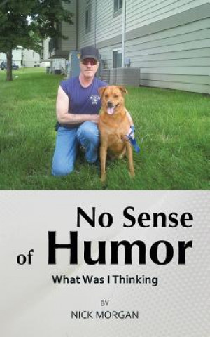 Livre No Sense of Humor Nick Morgan