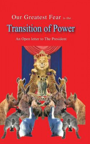 Knjiga Our Greatest Fear is the Transition of Power Godfrey Mitch Sseruwagi