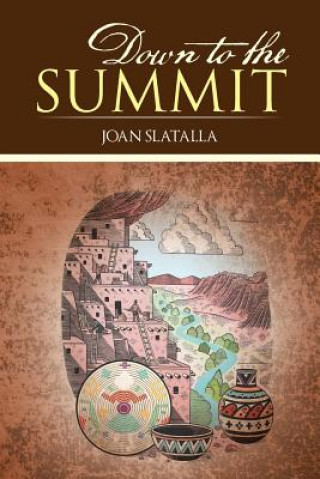Kniha Down to the Summit Joan Slatalla