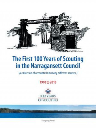 Kniha First 100 Years of Scouting in the Narragansett Council 