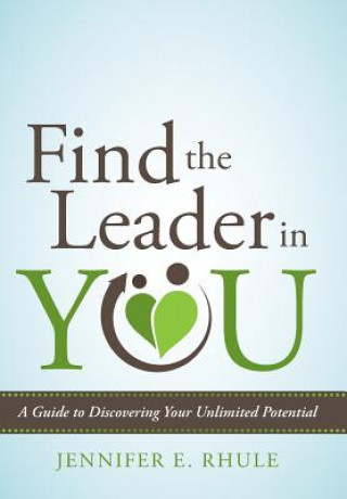 Book Find the Leader in You Jennifer E Rhule