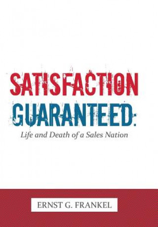 Buch Satisfaction Guaranteed Ernst G Frankel