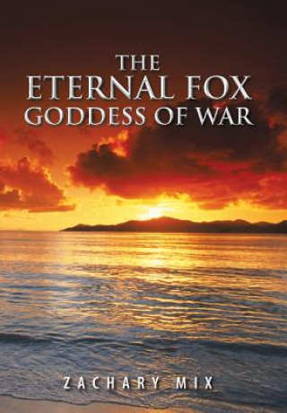 Книга Eternal Fox Goddess of War Zachary Mix