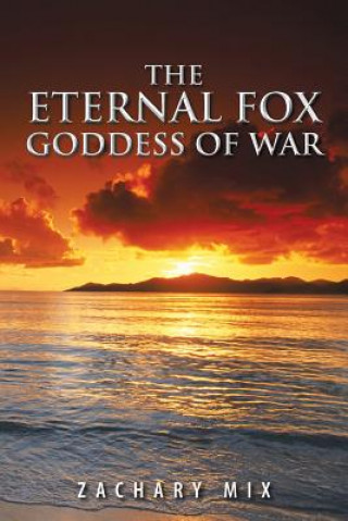 Книга Eternal Fox Goddess of War Zachary Mix