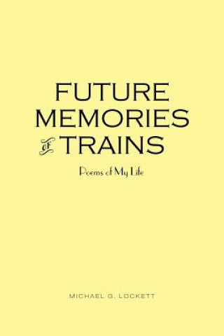 Kniha Future Memories of Trains Michael G Lockett