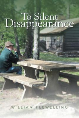 Buch To Silent Disappearance William Flewelling