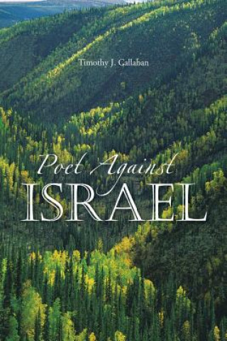 Książka Poet Against Israel Timothy J. Callahan