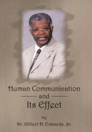 Knjiga Human Communication and Its Effect Dr. Gilbert H. Edwards Sr.