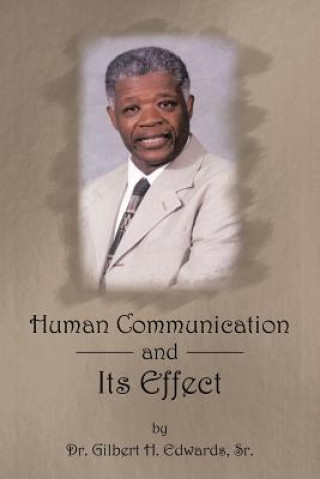 Knjiga Human Communication and Its Effect Dr. Gilbert H. Edwards Sr.