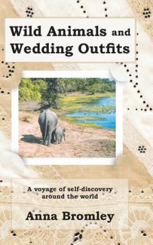 Kniha Wild Animals and Wedding Outfits Anna Bromley