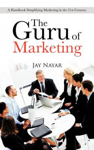 Knjiga Guru of Marketing Jay Nayar