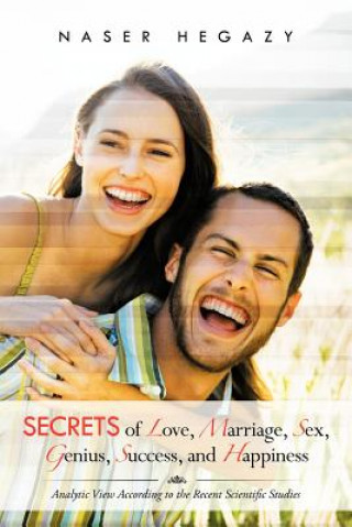 Kniha Secrets of Love, Marriage, Sex, Genius, Success, and Happiness Naser Hegazy