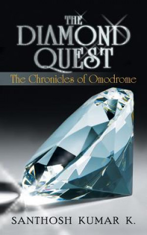 Knjiga Diamond Quest Santhosh Kumar K.