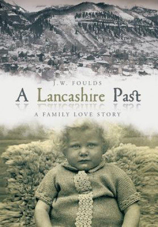 Книга Lancashire Past J W Foulds