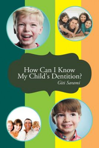 Knjiga How Can I Know My Child's Dentition? Giti Sarami