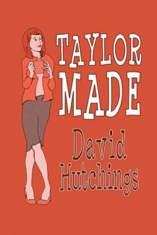 Kniha Taylor Made David Hutchings