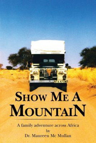 Buch Show Me A Mountain Dr Maureen Mullan