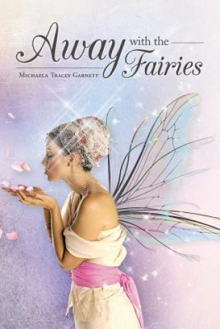 Buch Away with the Fairies Michaela Tracey Garnett