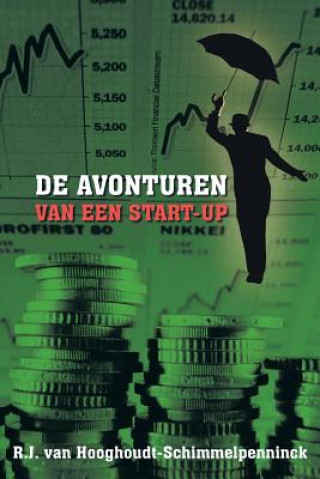 Book De Avonturen Van Een Start-up R J Van Hooghoudt-Schimmelpenninck