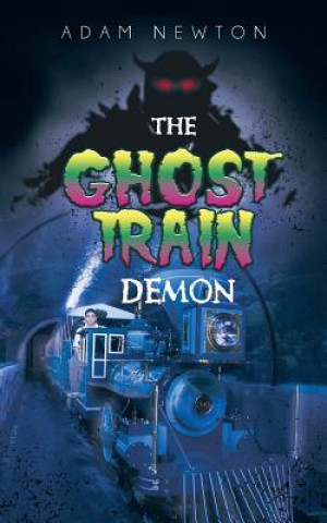 Buch Ghost Train Demon Adam Newton