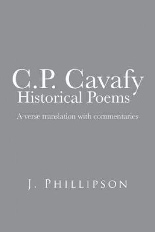 Könyv C.P. Cavafy Historical Poems J Phillipson
