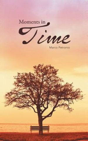 Книга Moments in Time Marco Petronio