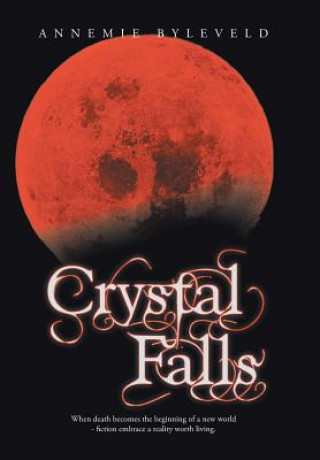 Knjiga Crystal Falls Annemie Byleveld