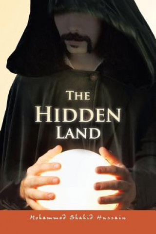 Kniha Hidden Land Mohammed Shahid Hussain
