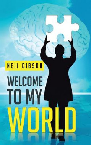 Książka Welcome to My World Neil Gibson