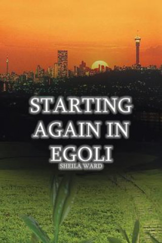 Book Starting Again In Egoli Sheila Ward