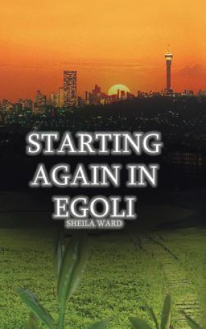 Buch Starting Again In Egoli Sheila Ward