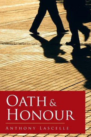 Kniha Oath & Honour Anthony Lascelle