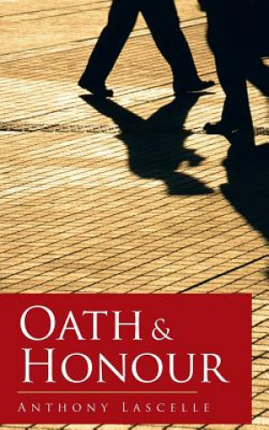 Kniha Oath & Honour Anthony Lascelle