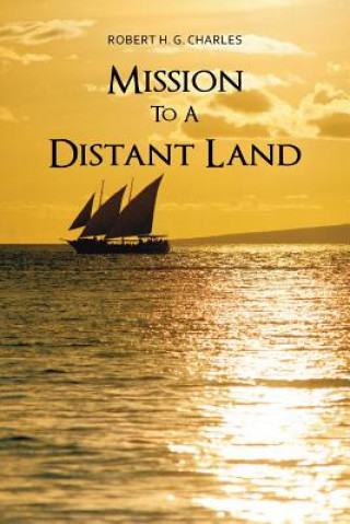 Libro Mission To A Distant Land Robert H G Charles