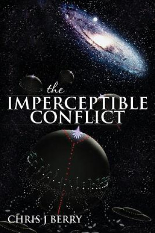 Kniha Imperceptible Conflict Chris J Berry