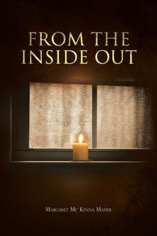 Carte From The Inside Out Margaret MC Kenna Maher