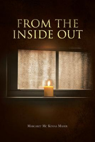 Kniha From The Inside Out Margaret MC Kenna Maher