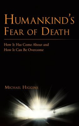 Kniha Humankind's Fear of Death Michael Higgins