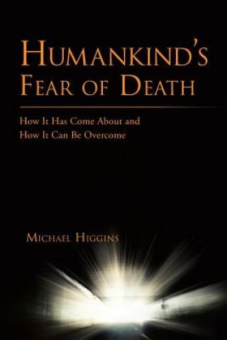 Kniha Humankind's Fear of Death Michael Higgins