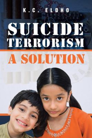 Könyv Suicide Terrorism - A Solution Eldho Kochery Chakkappan