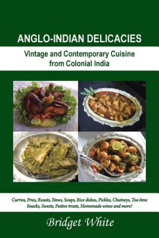 Книга Anglo-Indian Delicacies Bridget White