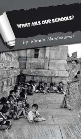 Książka What Ails Our Schools? Vimala Nandakumar