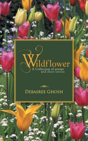 Kniha Wildflower Debasree Ghosh