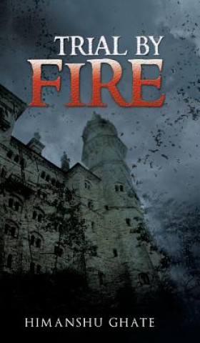 Book Trial by Fire Himanshu Ghate